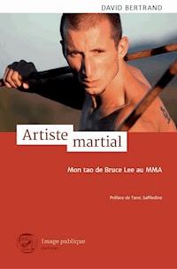 Artiste martial - David Bertrand - E-Book