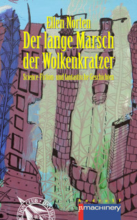 DER LANGE MARSCH DER WOLKENKRATZER - Ellen Norten - E-Book