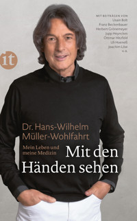 Mit den Händen sehen - Dr. Hans-Wilhelm Müller-Wohlfahrt - E-Book