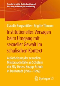 Institutionelles Versagen beim Umgang mit sexueller Gewalt im schulischen Kontext - Claudia Burgsmüller - E-Book