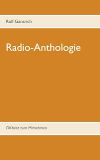Radio-Anthologie - Rolf Gänsrich - E-Book