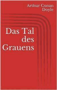 Das Tal des Grauens - Arthur Conan Doyle - E-Book
