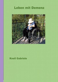 Leben mit Demenz - Gabriele Knell - E-Book
