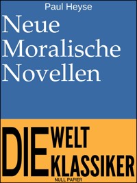 Neue Moralische Novellen - Paul Heyse - E-Book