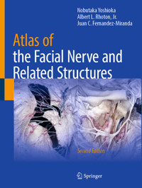 Atlas of the Facial Nerve and Related Structures - Nobutaka Yoshioka - E-Book