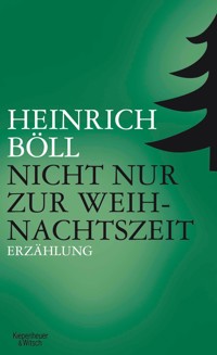 Nicht nur zur Weihnachtszeit - Heinrich Böll - E-Book