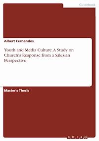 Youth and Media Culture. A Study on Church's Response from a Salesian Perspective - Albert Fernandes - E-Book