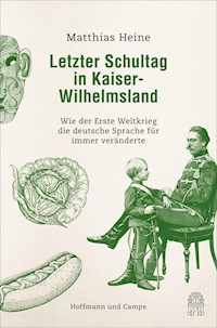 Letzter Schultag in Kaiser-Wilhelmsland - Matthias Heine - E-Book