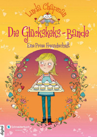Die Glückskeks-Bande, Band 01 - Linda  Chapman - E-Book