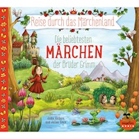 Reise durch das Märchenland - Die beliebtesten Märchen der Brüder Grimm - Wilhelm Grimm - Hörbuch