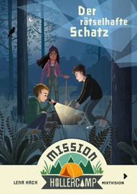 Mission Hollercamp Band 3 - Der rätselhafte Schatz - Lena Hach - E-Book