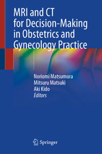 MRI and CT for Decision-Making in Obstetrics and Gynecology Practice -  - E-Book