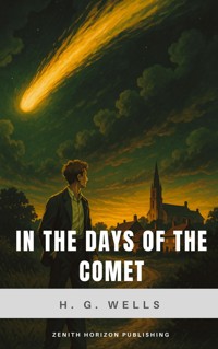 In the Days of the Comet - H G Wells - E-Book