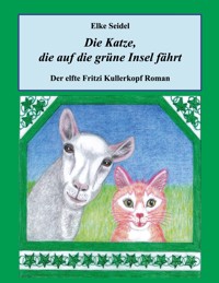 Die Katze, die auf die grüne Insel fährt - Elke Seidel - E-Book