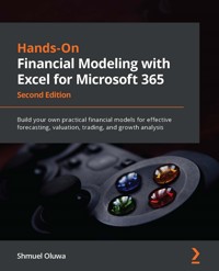 Hands-On Financial Modeling with Excel for Microsoft 365 - Shmuel Oluwa - E-Book