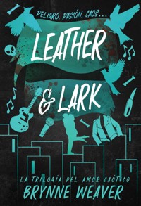 Leather & Lark - Brynne Weaver - E-Book