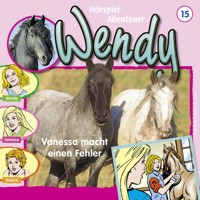 Wendy, Folge 15: Vanessa macht einen Fehler - H. G. Franciskowsky - Hörbuch