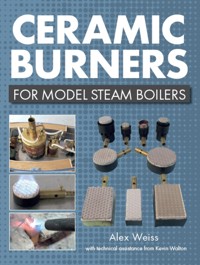 Ceramic Burners for Model Steam Boilers - Alex Weiss - E-Book
