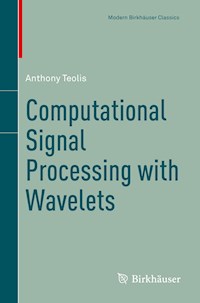 Computational Signal Processing with Wavelets - Anthony Teolis - E-Book