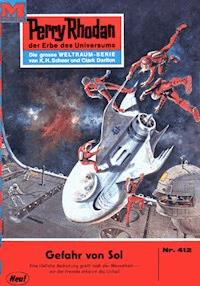 Perry Rhodan 412: Gefahr von Sol - H.G. Ewers - E-Book