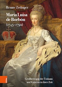 Maria Luisa de Borbón (1745-1792) - Renate Zedinger - E-Book