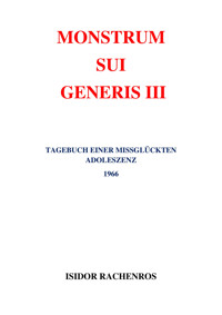 MONSTRUM SUI GENERIS III - Isidor Rachenros - E-Book