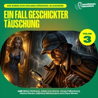 Ein Fall geschickter Täuschung (Die Sherlock Holmes Hörspiel-Klassiker, Folge 3) - Charles Fraser - Hörbuch