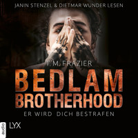 Er wird dich bestrafen - Bedlam Brotherhood, Teil 2 (Ungekürzt) - T. M. Frazier - Hörbuch