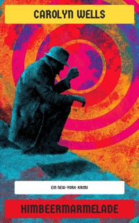Himbeermarmelade - Carolyn Wells - E-Book
