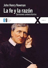 La fe y la razón - John Henry Newman - E-Book