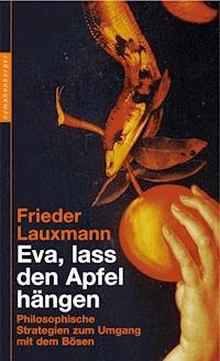 Eva, lass den Apfel hängen - Frieder Lauxmann - E-Book