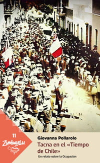 Tacna en el «Tiempo de Chile» - Giovanna Pollarolo - E-Book