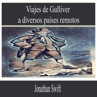 Viajes de Gulliver a Diversos Países Remotos - Jonathan Swift - Hörbuch