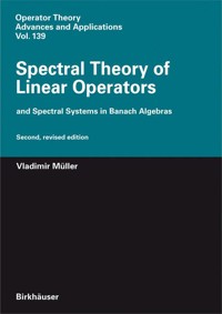 Spectral Theory of Linear Operators - Vladimir Müller - E-Book