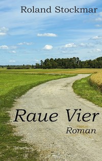 Raue Vier - Roland Stockmar - E-Book