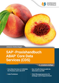SAP-Praxishandbuch ABAP Core Data Services (CDS) - 2., erweiterte Auflage - Gerbershagen Johannes - E-Book