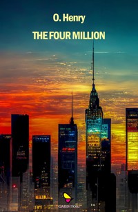 The four million - O. Henry - E-Book