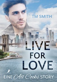 Live for Love - TM Smith - E-Book