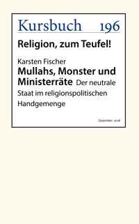Mullahs, Monster und Ministerräte - Karsten Fischer - E-Book