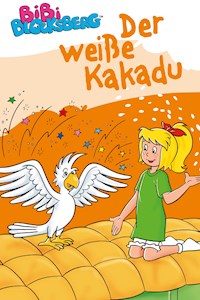 Bibi Blocksberg - Der weiße Kakadu - Stephan Gürtler - E-Book