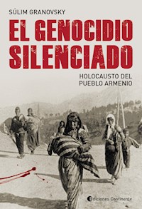 El genocidio silenciado - Súlim Granovsky - E-Book