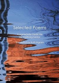 Selected Poems / Ausgewählte Gedichte - Ingeborg Santor - E-Book