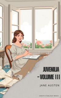Juvenilia – Volume III - Jane Austen - E-Book