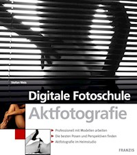 Aktfotografie - Stefan Weis - E-Book