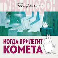 Когда прилетит комета - Туве Янссон - Hörbuch