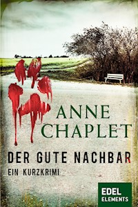 Der gute Nachbar - Anne Chaplet - E-Book