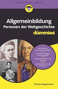 Allgemeinbildung Personen der Weltgeschichte für Dummies - Christa Pöppelmann - E-Book