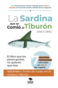 La sardina que se comió al tiburón - José A. Ortiz - E-Book