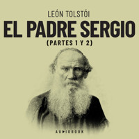 El padre Sergio - léon tolstoï - Hörbuch