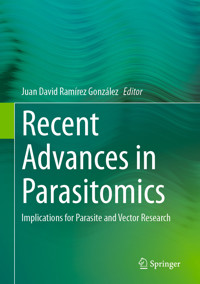 Recent Advances in Parasitomics -  - E-Book